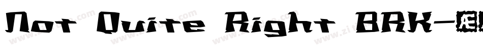 Not Quite Right BRK字体转换